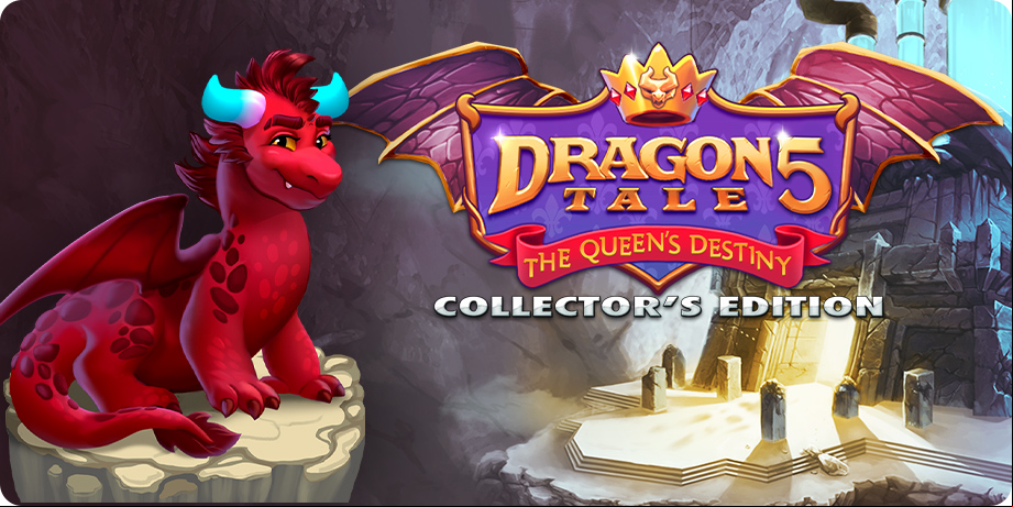 Dragon Tale 5: The Queen's Destiny Collector's Edition